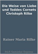 Die Weise von Liebe und Toddes Cornets Christoph Rilke