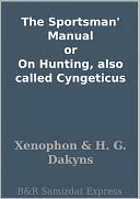 The Sportsman' Manual or On Hunting, also called Cyngeticus