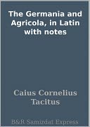 download The Germania and Agricola, in Latin with notes book