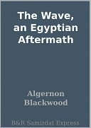 The Wave, an Egyptian Aftermath