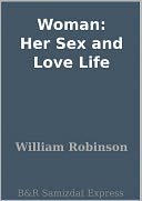 Woman: Her Sex and Love Life