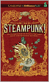 Steampunk! An Anthology of Fantastically Rich and Strange Stories