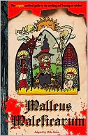 Malleus Maleficarum: The Original Medieval Guide to the Catching and Burning of Witches