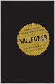 Willpower: Rediscovering the Greatest Human Strength