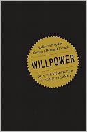 Willpower: Rediscovering the Greatest Human Strength