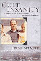 Cult Insanity: A Memoir of Polygamy, Prophets, and Blood Atonement
