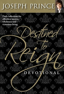 Destined to Reign Devotional: Daily Reflections for Effortless Success, Wholeness and Victorious Living