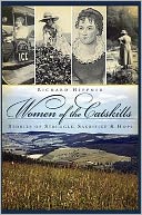 Women of the Catskills: Stories of Struggle, Sacrifice and Hope