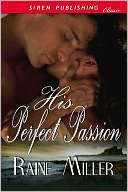 His Perfect Passion by Raine Miller: NOOK Book Cover