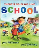 There's No Place Like School: Classroom Poems