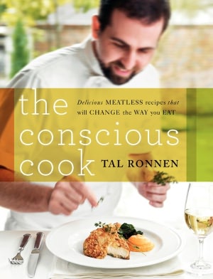 The Conscious Cook: Delicious Meatless Recipes to Change the Way You Eat