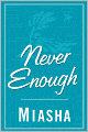 Never Enough
