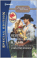 Resisting Mr. Tall, Dark & Texan (Harlequin Special Edition #2125)