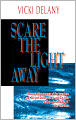 Scare the Light Away