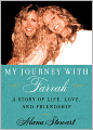 My Journey with Farrah: A Story of Life, Love, and Friendship