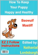 download How To Keep A Beowulf Mastiff Perfectly Happy And Healthy book