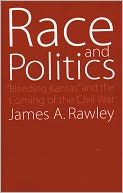 Race and Politics: Bleeding Kansas and the Coming of the Civil War