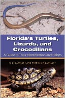 Florida's Turtles, Lizards, and Crocodilians: A Guide toTheir Identification and Habits