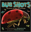 Bug Shots: The Good, the Bad, and the Bugly