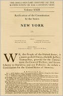 The Documentary History of the Ratification of the Constitution : Ratification of the Constitution by the States : New York