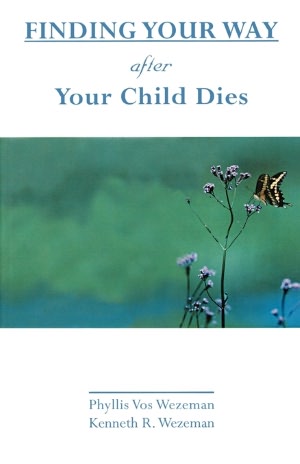 Finding Your Way After Your Child Dies
