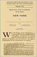 The Documentary History of the Ratification of the Constitution, Volume XXI: Ratification of the Constitution by the States, New York, Volume 3
