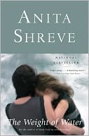 The Weight of Water by Anita Shreve: NOOK Book Cover
