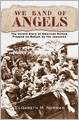 We Band of Angels: The Untold Story of American Nurses Trapped on Bataan by the Japanese