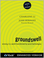 Groundswell: Winning in a World Transformed by Social Technologies