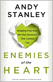 Enemies of the Heart: Breaking Free from the Four Emotions That Control You