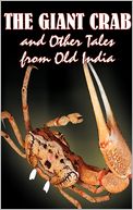 The Giant Crab And Other Tales From Old India