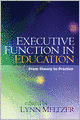 Executive Function in Education: From Theory to Practice