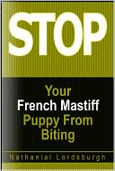 download Keep Your French Mastiff From Biting book