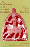 The Nazification of an Academic Discipline: Folklore in the Third Reich
