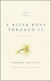 A River Runs through It and Other Stories (Twenty-fifth Anniversary Edition)