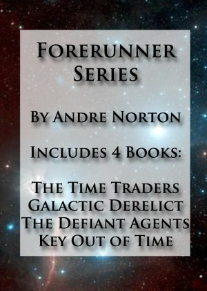 The Time Traders Omnibus Collection - Includes The Time Traders, Galactic Derelict, The Defiant Agents, Key Out of Time (Formatted & Optimized for Nook)