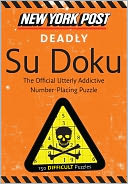New York Post Deadly Su Doku: 150 Difficult Puzzles