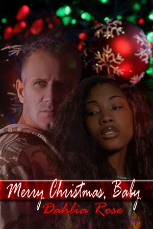 Merry Christmas, Baby [Interracial Soldier Erotic Romance]