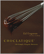 Choclatique: 150 Simply Elegant Desserts