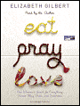 Eat, Pray, Love: One Woman's Search for Everything Across Italy, India and Indonesia