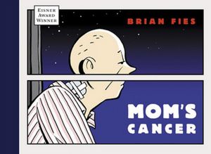 Free kindle ebook downloads for mac Mom's Cancer by Brian Fies in English