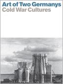 Art of Two Germanys/Cold War Cultures