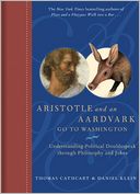 Aristotle and an Aardvark Go to Washington: Understanding Political Doublespeak through Philosophy and Jokes