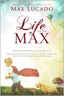 Life to the Max - A Max Lucado Digital Sampler