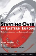 Starting Over in Eastern Europe: Entrepreneurship and Economic Renewal