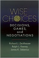 Wise Choices: Games, Decisions, and Negotiations