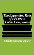 The Expanding Role Of Esops In Public Companies