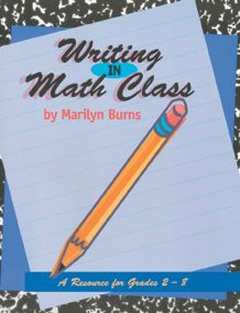 Writing in Math Class: A Resource for Grades 2-8