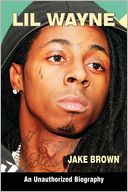 Lil Wayne (An Unauthorized Biography)
