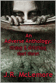 An Adverse Anthology: Strange & Disturbing Short Stories